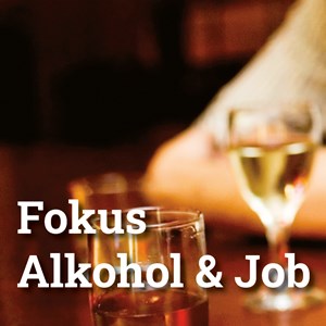 Handout zum Fokus Alkohol und Job Handout zum Fokus Alkohol und Job