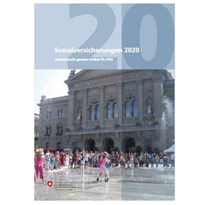Bundesamt für Sozialversicherungen publiziert Jahresbericht Sozialversicherungen 2020 Bundesamt für Sozialversicherungen publiziert Jahresbericht Sozialversicherungen 2020