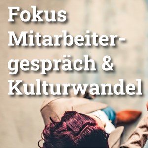 Handout zum Fokus Mitarbeitergespräche und Kulturwandel