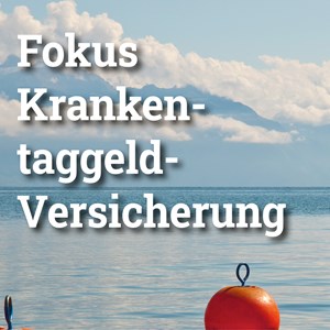 Die Krankentaggeldversicherung im Überblick Die Krankentaggeldversicherung im Überblick