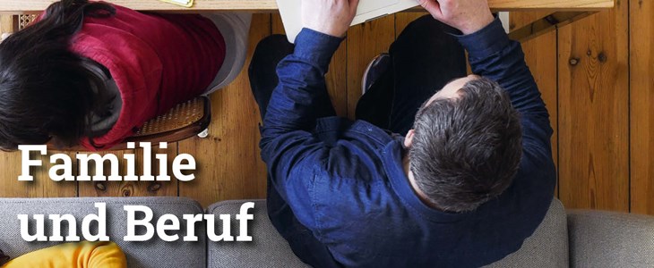 Fokus: Familie und Beruf Fokus: Familie und Beruf
