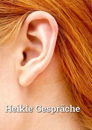 Heikle Gespräche