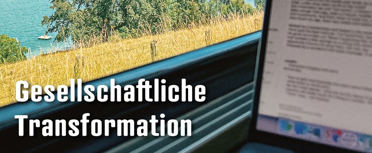 Dossier: Gesellschaftliche Transformation Dossier: Gesellschaftliche Transformation