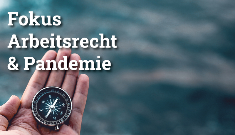 Fokus Arbeitsrechtpandemie4