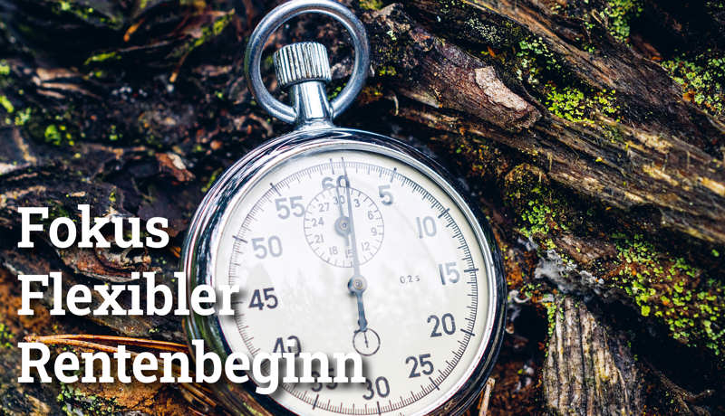 Fokus Flexiblerrentenbeginn4